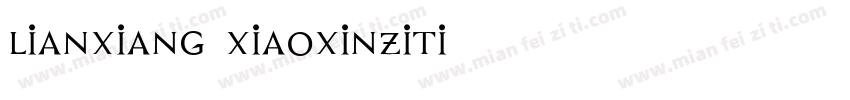 lianxiang xiaoxinziti字体转换